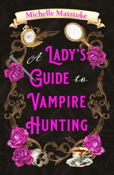 Cover image for A Lady's Guide to Vampire Hunting - Michelle Maxstoke