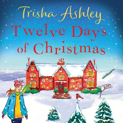 Cover image for Twelve Days of Christmas: Unabridged edition - Trisha Ashley, Read by Kristin Atherton