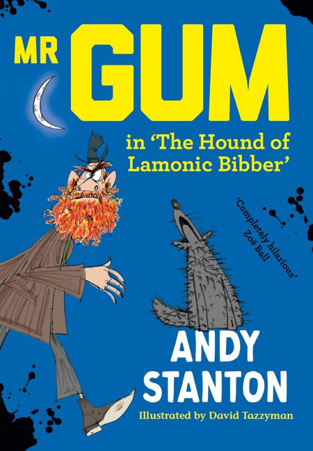 Cover image for Mr Gum - Mr Gum in 'The Hound of Lamonic Bibber' (Mr Gum) - Andy Stanton, Illustrated by David Tazzyman