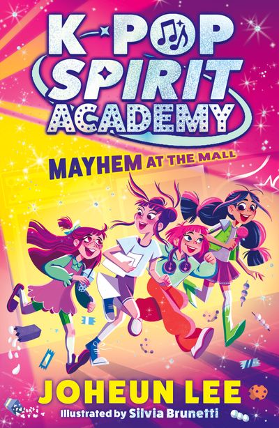 Cover image for K-Pop Spirit Academy: Mayhem at the Mall - Joheun Lee, Illustrated by Silvia Brunetti