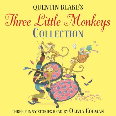 Cover image for Quentin Blake's Three Little Monkeys Collection - Quentin Blake, Read by Olivia Coleman