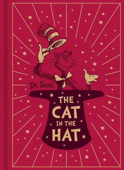 Cover image for The Cat in the Hat: Collector’s edition - Dr. Seuss, Illustrated by Dr. Seuss