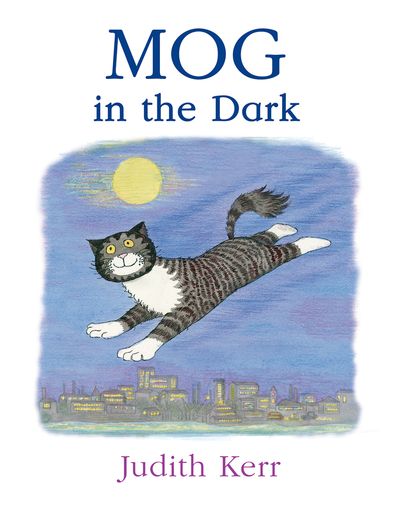 Cover image for Mog in the Dark - Judith Kerr, Illustrated by Judith Kerr