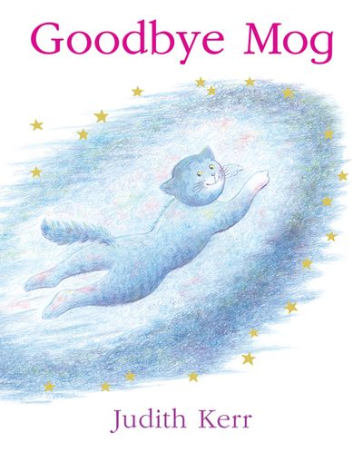 Cover image for Goodbye Mog - Judith Kerr, Illustrated by Judith Kerr