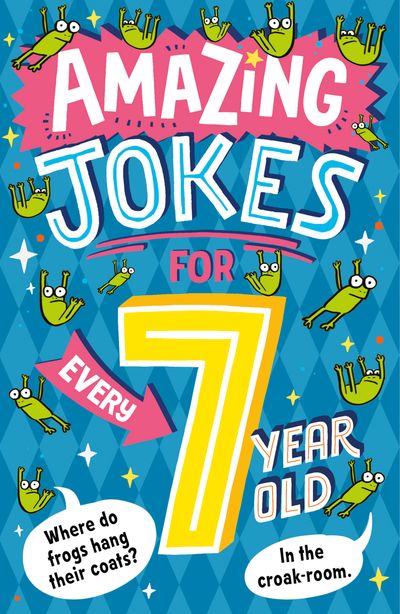Cover image for Amazing Jokes - Amazing Jokes for Every 7 Year Old (Amazing Jokes) - Kit Frost
