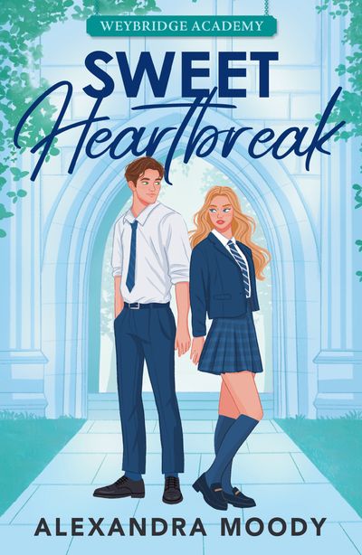 Cover image for Weybridge Academy - Sweet Heartbreak (Weybridge Academy) - Alexandra Moody