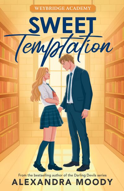 Cover image for Weybridge Academy - Sweet Temptation (Weybridge Academy) - Alexandra Moody