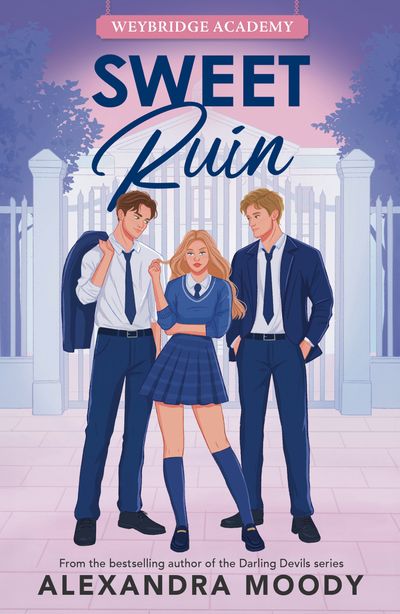Cover image for Weybridge Academy - Sweet Ruin (Weybridge Academy) - Alexandra Moody