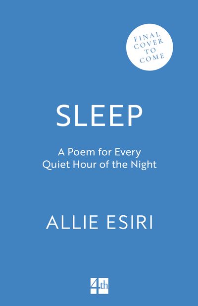 Cover image for Sleep: A Poem for Every Quiet Hour of the Night - Allie Esiri