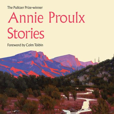 Cover image for Annie Proulx Stories: Unabridged edition - Annie Proulx