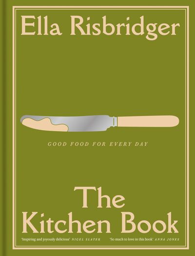 Cover image for The Kitchen Book: Good Food For Every Day: Signed edition - Ella Risbridger