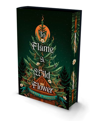 Cover image for To Flame a Wild Flower: Special edition - Sarah A. Parker