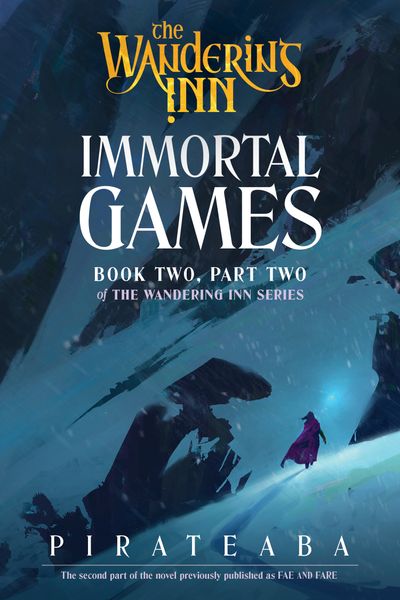 Cover image for The Wandering Inn Series - Immortal Games (The Wandering Inn Series, Book 4) - pirateaba