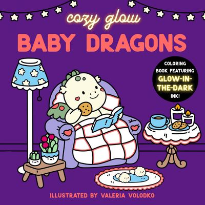 Cover image for Cozy Glow - Baby Dragons: Cute and comfy glow-in-the-dark coloring book (Cozy Glow) - Illustrated by Valeria Volodkó
