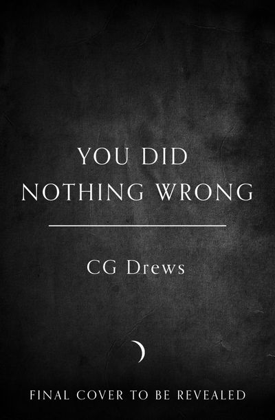 Cover image for You Did Nothing Wrong - CG Drews