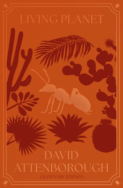 Cover image for Living Planet: The Web of Life on Earth Centenary Edition - David Attenborough