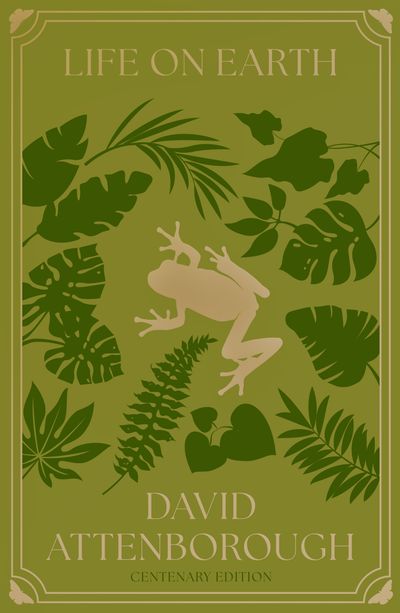 Cover image for Life on Earth: Centenary Edition - David Attenborough