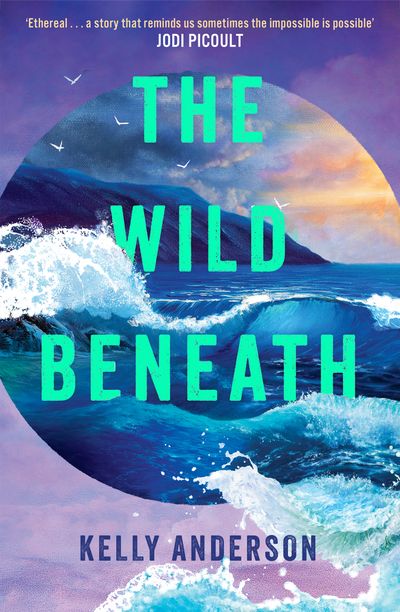Cover image for The Wild Beneath - Kelly Anderson