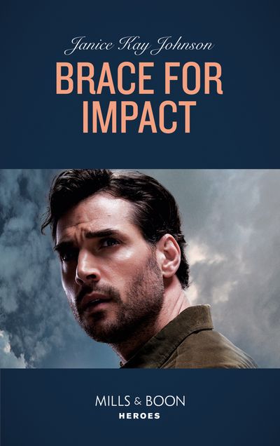 Cover image for Brace For Impact (Mills & Boon Heroes) - Janice Kay Johnson