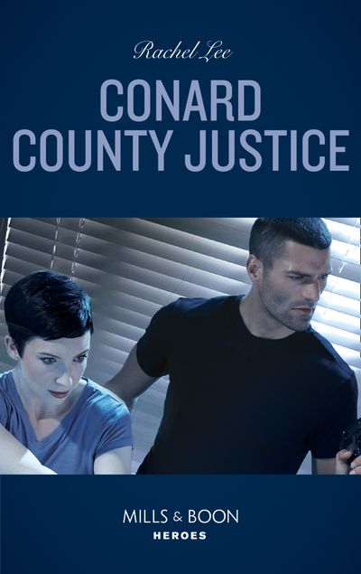 Cover image for Conard County: The Next Generation - Conard County Justice (Conard County: The Next Generation, Book 45) (Mills & Boon Heroes) - Rachel Lee