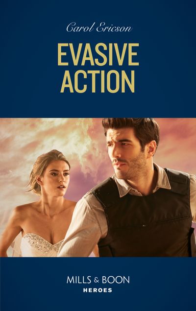 Cover image for Holding the Line - Evasive Action (Holding the Line, Book 1) (Mills & Boon Heroes) - Carol Ericson