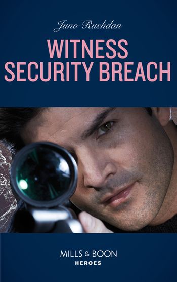 A Hard Core Justice Thriller - Witness Security Breach (A Hard Core Justice Thriller, Book 2) (Mills & Boon Heroes) - Juno Rushdan