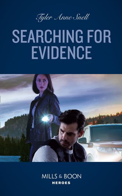 The Saving Kelby Creek Series - Searching For Evidence (The Saving Kelby Creek Series, Book 2) (Mills & Boon Heroes) - Tyler Anne Snell