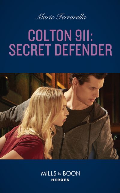 Cover image for Colton 911: Chicago - Colton 911: Secret Defender (Colton 911: Chicago, Book 7) (Mills & Boon Heroes) - Marie Ferrarella