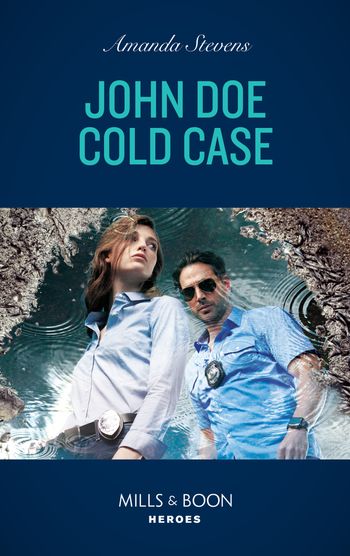 A Procedural Crime Story - John Doe Cold Case (A Procedural Crime Story, Book 2) (Mills & Boon Heroes) - Amanda Stevens
