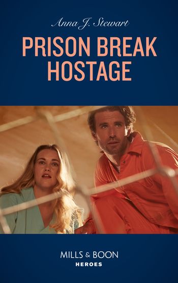 Honor Bound - Prison Break Hostage (Honor Bound, Book 5) (Mills & Boon Heroes) - Anna J. Stewart
