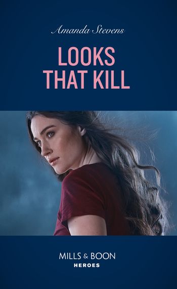 A Procedural Crime Story - Looks That Kill (A Procedural Crime Story, Book 3) (Mills & Boon Heroes) - Amanda Stevens