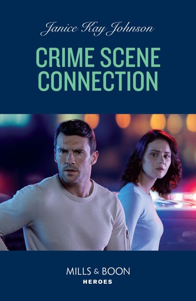 Cover image for Crime Scene Connection (Mills & Boon Heroes) - Janice Kay Johnson