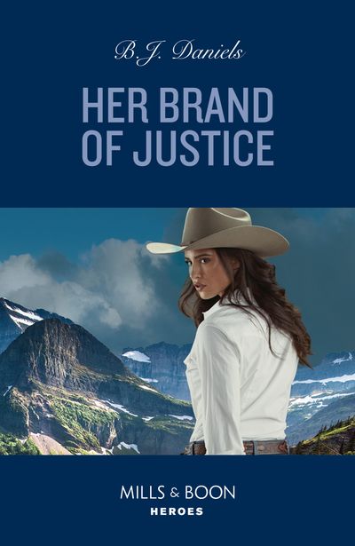 Cover image for A Colt Brothers Investigation - Her Brand Of Justice (A Colt Brothers Investigation, Book 5) (Mills & Boon Heroes) - B.J. Daniels