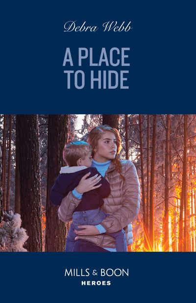 Lookout Mountain Mysteries - A Place To Hide (Lookout Mountain Mysteries, Book 3) (Mills & Boon Heroes) - Debra Webb