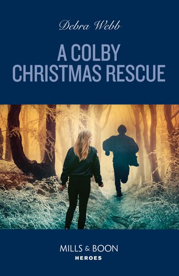 Colby Agency: The Next Generation - A Colby Christmas Rescue (Colby Agency: The Next Generation, Book 1) (Mills & Boon Heroes) - Debra Webb