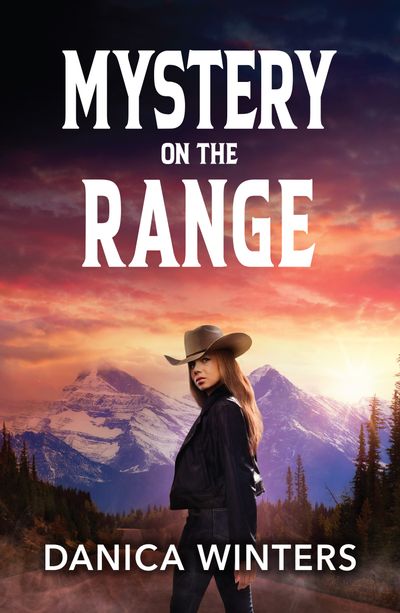 Cover image for West Glacier Ranch Suspense - Mystery On The Range (West Glacier Ranch Suspense, Book 2) (Mills & Boon Heroes) - Danica Winters