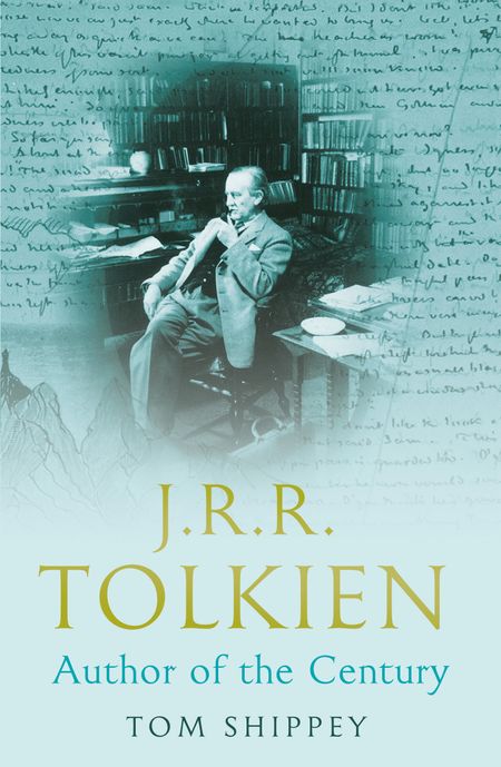 Cover image for J. R. R. Tolkien: Author of the Century - Tom Shippey