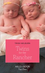 Twins For The Rancher (Mills & Boon True Love) (Blue Falls, Texas, Book 13)