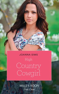 High Country Cowgirl (Mills & Boon True Love) (The Brands of Montana, Book 8)