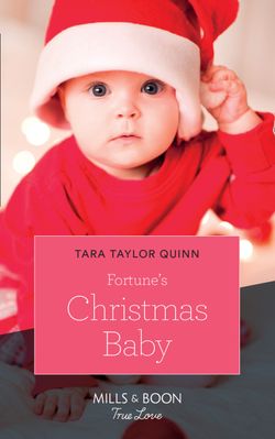 Fortune’s Christmas Baby (Mills & Boon True Love) (The Fortunes of Texas, Book 2)