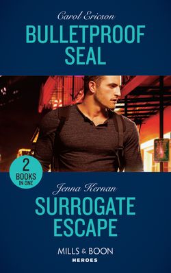 Bulletproof Seal: Bulletproof SEAL (Red, White and Built) / Surrogate Escape (Apache Protectors: Wolf Den) (Mills & Boon Heroes)