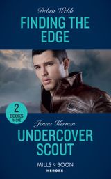 Finding The Edge: Finding the Edge (Colby Agency: Sexi-ER) / Undercover Scout (Apache Protectors: Wolf Den) (Mills & Boon Heroes)
