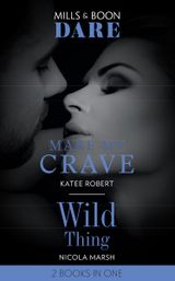 Make Me Crave / Wild Thing