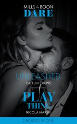 Unleashed: Unleashed (Hotel Temptation) / Play Thing (Hot Sydney Nights) (Dare)