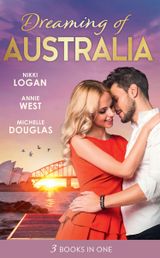 Dreaming Of… Australia: Mr Right at the Wrong Time / Imprisoned by a Vow / The Millionaire and the Maid