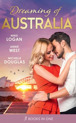 Dreaming Of… Australia: Mr Right at the Wrong Time / Imprisoned by a Vow / The Millionaire and the Maid