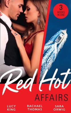 Red-Hot Affairs: The Crown Affair / Craving Her Enemy’s Touch / A Lone Star Love Affair