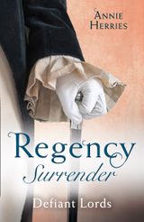 Regency Surrender: Defiant Lords: His Unusual Governess / Claiming the Chaperon’s Heart
