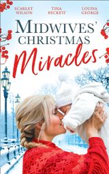 Midwives Christmas Miracles: A Touch of Christmas Magic / Playboy Doc’s Mistletoe Kiss / Her Doctor’s Christmas Proposal