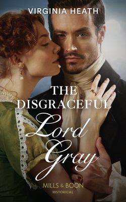 The Disgraceful Lord Gray (The King’s Elite, Book 3)